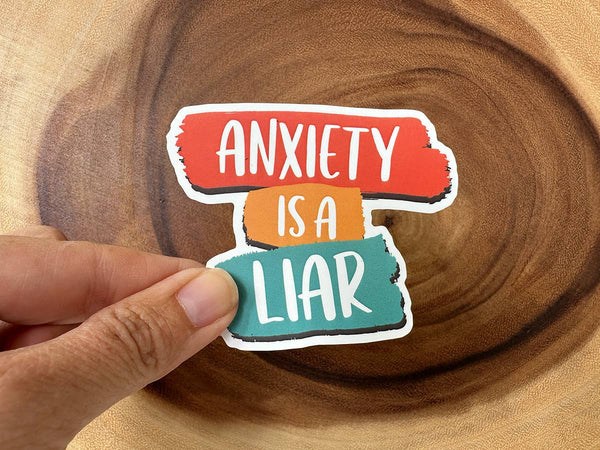 Anxiety Is a Liar | Vinyl Sticker | Mental Health Sticker