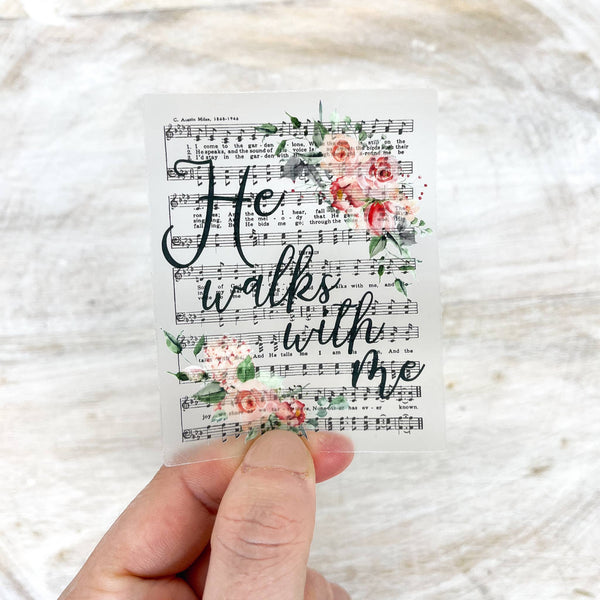 He Walks With Me Hymn, Christian Sticker, 3x3 inch