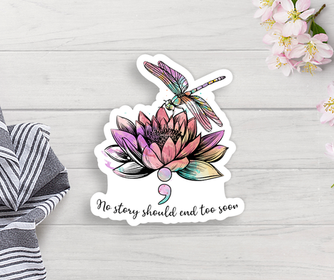 No Story Should End To Soon Vinyl Sticker