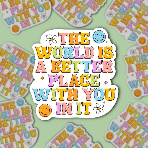World’s A Better Place, Vinyl Sticker