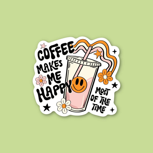 Coffee makes happy most of the time, sticker