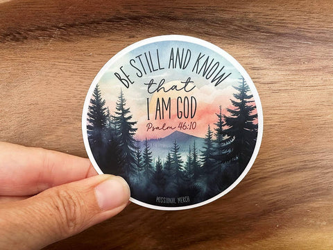 Be Still and Know That I Am God | Christian Sticker | Scenic