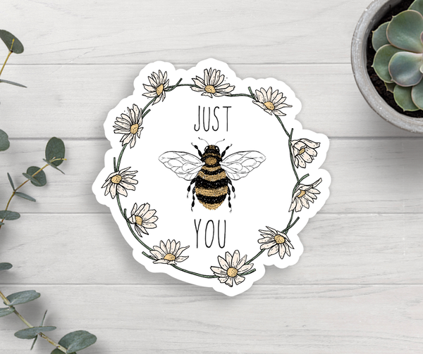 Just Bee You Vinyl Sticker