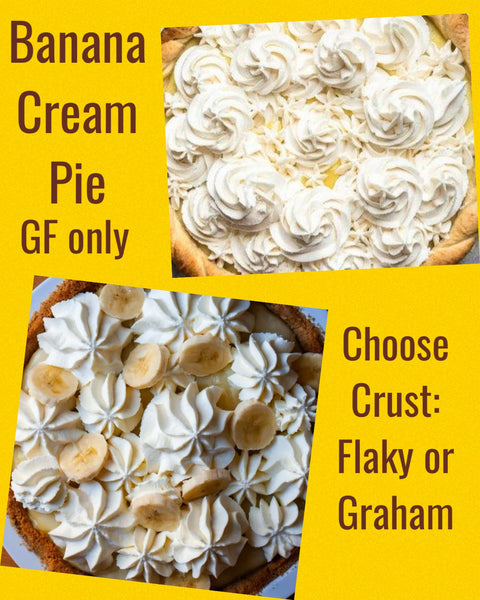 Banana Cream Pie (Gluten-free and Keto Options: Local pick-up only)