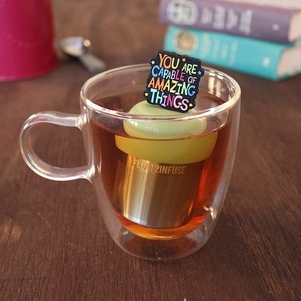You Are Capable | Floating Tea Infuser | Green Base | Color