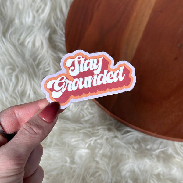 Stay Grounded Motivational Text Sticker