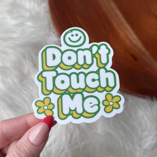 "Don't touch me" Flower Snarky Sticker