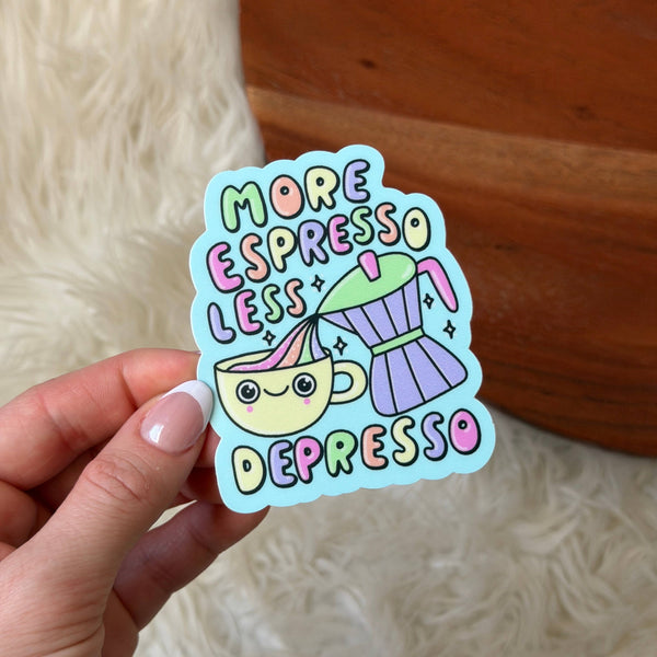 "More espresso less depresso" Positivity Sticker