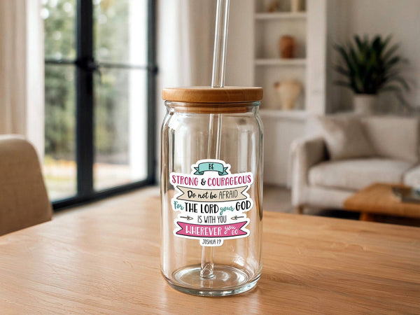 Be Strong and Courageous | Joshua 1:9 | Christian Sticker