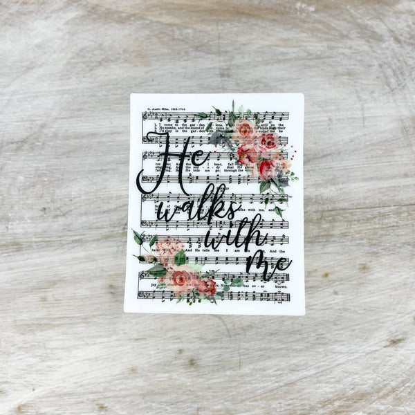 He Walks With Me Hymn, Christian Sticker, 3x3 inch