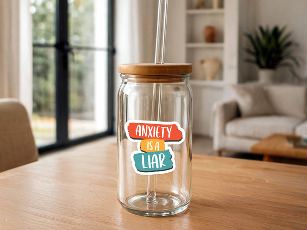 Anxiety Is a Liar | Vinyl Sticker | Mental Health Sticker