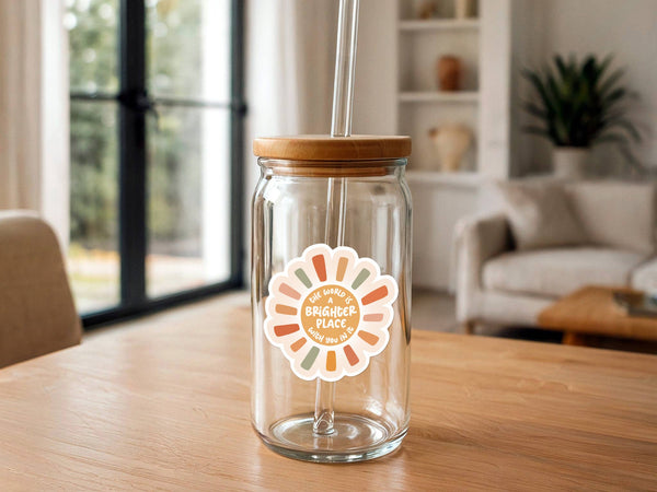 The World Is a Brighter Place | Friend Sticker | Encouraging