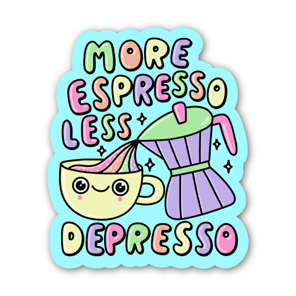 "More espresso less depresso" Positivity Sticker